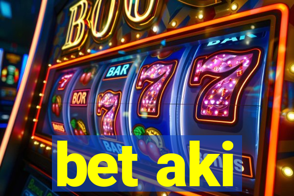 bet aki